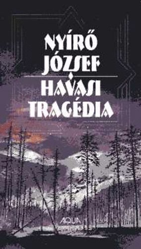 Nyírő József: Havasi tragédia