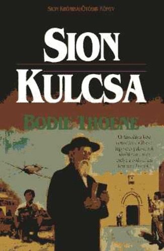 Bodie Thoene: Sion kulcsa