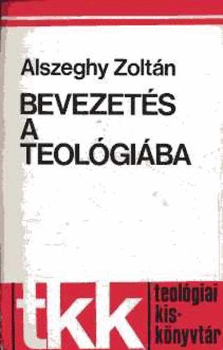 Alszeghy Zoltán: Bevezetés a teológiába