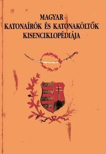 Sárközi Sándor: Magyar katonaírók és katonaköltők kisenciklopédiája