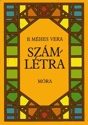 B. Méhes Vera: Számlétra