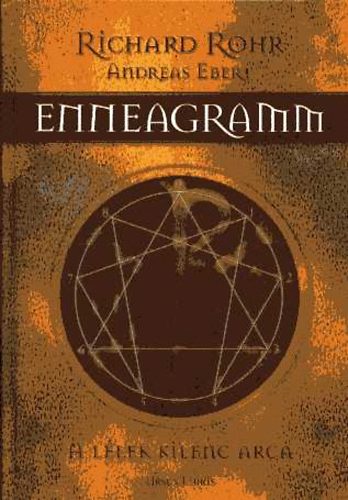 R. Rohr; A. Ebert: Az enneagramm - a lélek kilenc arca
