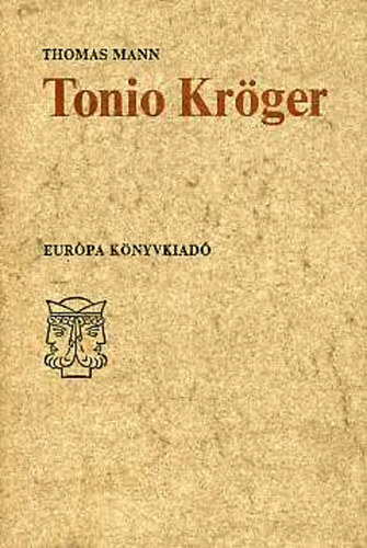 Thomas Mann: Tonio Kröger (német-magyar)