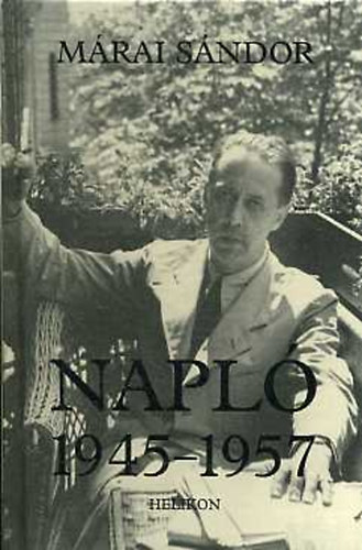 Márai Sándor: Napló 1945-1957
