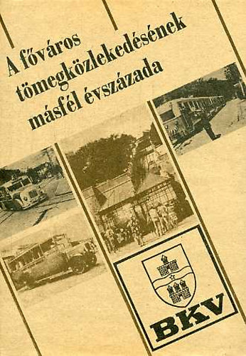 Koroknai-Sudár: A főváros tömegközlekedésének másfél évszázada II.