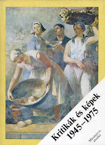 Corvina Kiadó: Kritikák és képek 1945-1975