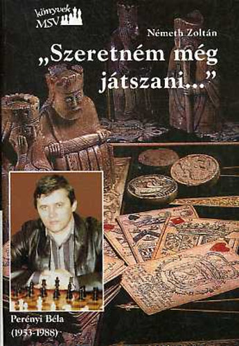 Németh Zoltán: "Szeretném még játszani..." Perényi Béla emlékére (1953-1988)
