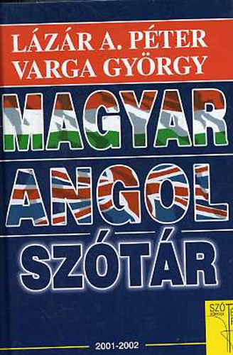 Varga Gy.-Lázár A. P.: Magyar-angol szótár