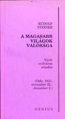 Rudolf Steiner: A magasabb világok valósága