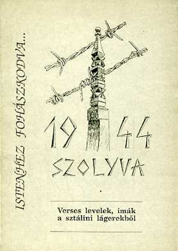 Dupka György (szerk.): Istenhez fohászkodva... (Verses levelek, imák a sztálini lágerekből)