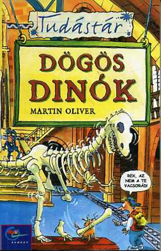 Martin Oliver: Dögös dinók (Tudástár)
