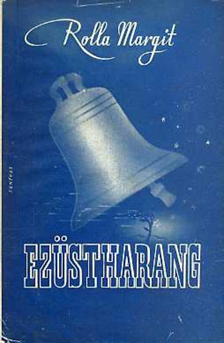 Rolla Margit: Ezüstharang