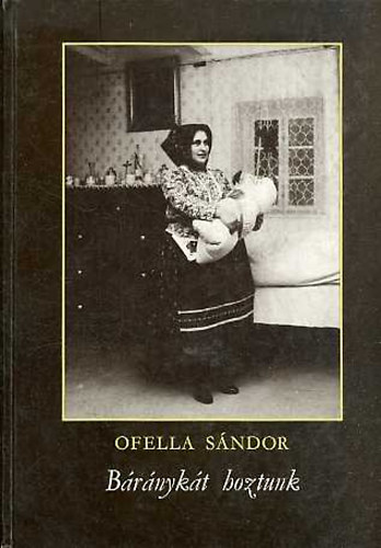 Ofella Sándor: Báránykát hoztunk