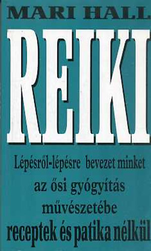 Mari Dr. Hall: Reiki a mindennapokban