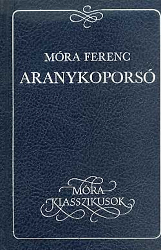 Móra Ferenc: Aranykoporsó