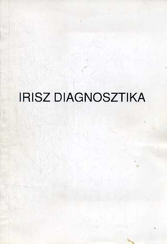 Ferencsik István: Jegyzet irisz diagnosztika tanfolyam anyagaként