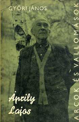 Győri János: Áprily Lajos (Arcok és vallomások)