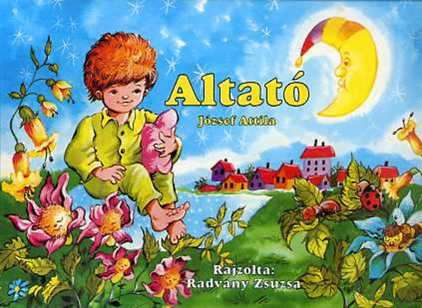 József Attila: Altató (Radvány Zsuzsa rajzaival)