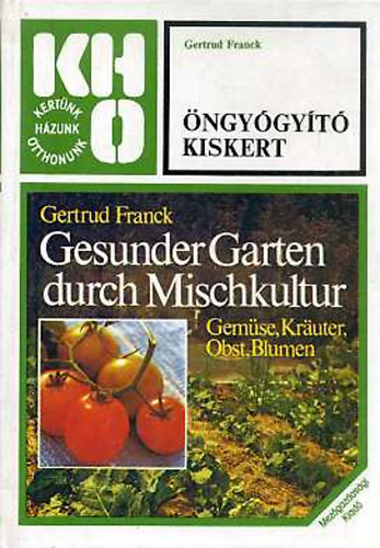 Gertrud Franck: Öngyógyító kiskert (KHO- sorozat)