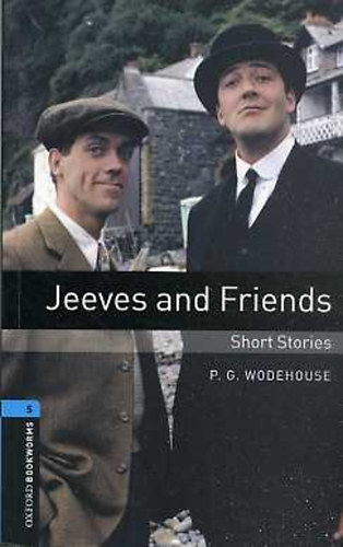 Pelham Grenville Wodehouse: Jeeves and Friends, Short Stories (OBW 5)