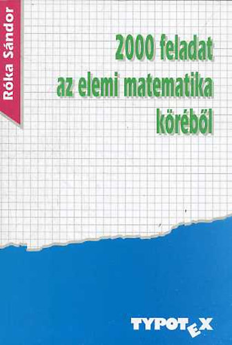 Róka Sándor: 2000 feladat az elemi matematika köréből