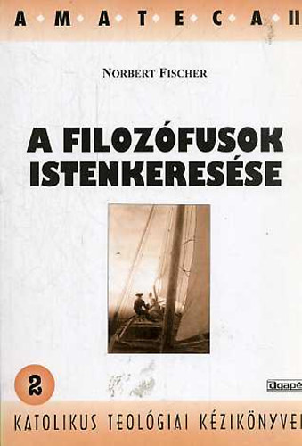 Norbert Fischer: A filozófusok istenkeresése