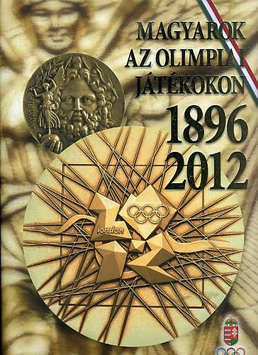 : Magyarok az olimpiai játékokon 1896-2012