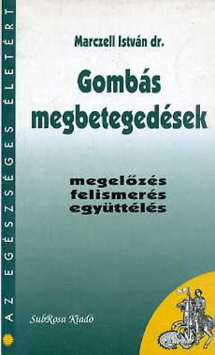 Marczell István: Gombás megbetegedések