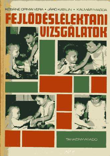 Kósáné Ormai-Járó-Kalmár: Fejlődéslélektani vizsgálatok  (Társas kapcsolat és személyiség)