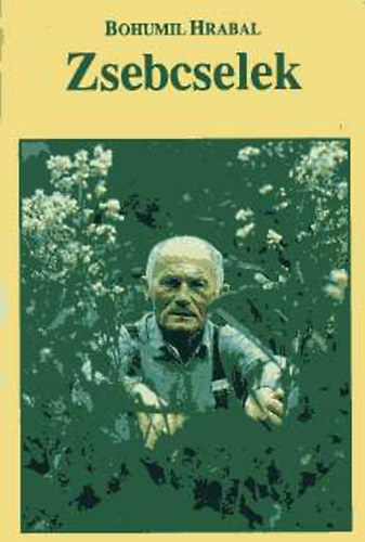 Bohumil Hrabal: Zsebcselek - Interjúregény