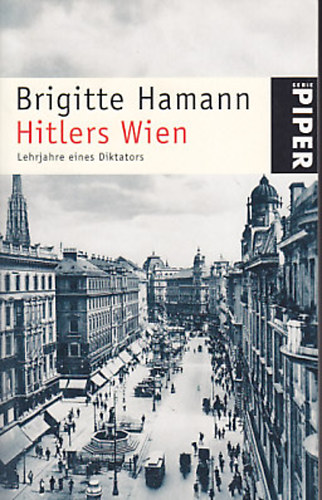 Brigitte Hamann: Hitlers Wien