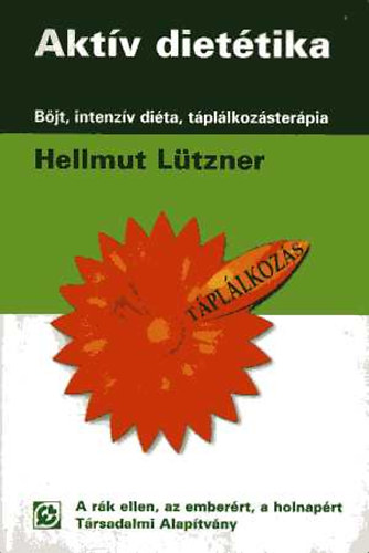 Lützner: Aktív dietétika - Böjt, intenzív diéta, táplálkozásterápia