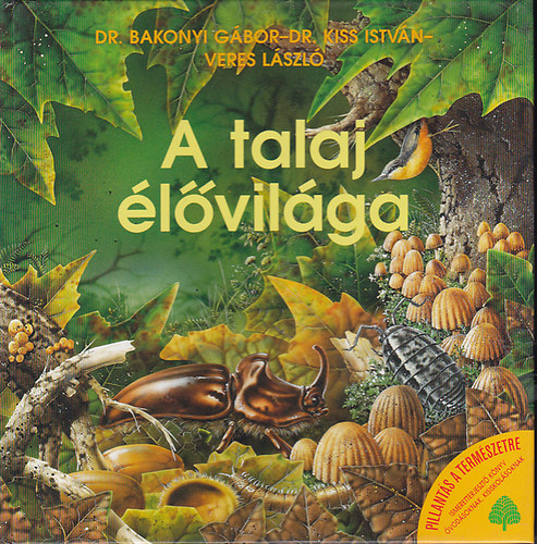 Dr. Bakonyi-Dr. Kiss-Veres: A talaj élővilága