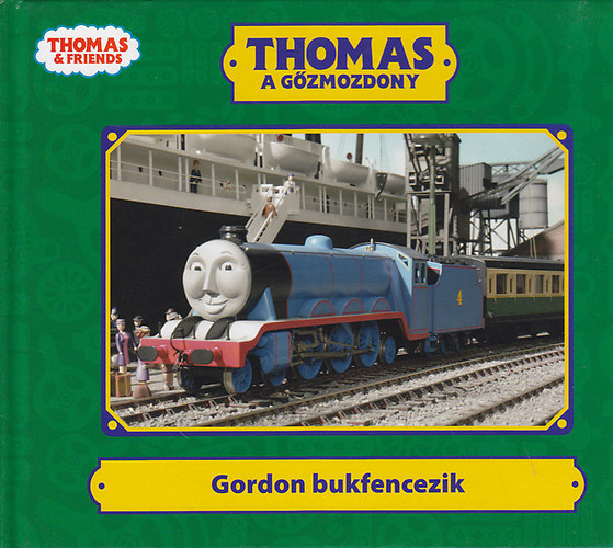 W. Awdry: Thomas a gőzmozdony - Gordon bukfencezik
