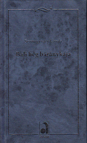 Vitéz Somogyváry Gyula: Bali bég báránykája