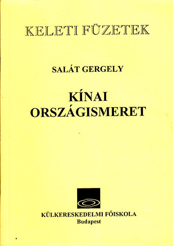 Salát Gergely: Kínai országismeret
