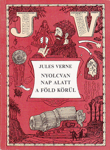 Jules Verne: Nyolcvan nap alatt a Föld körül