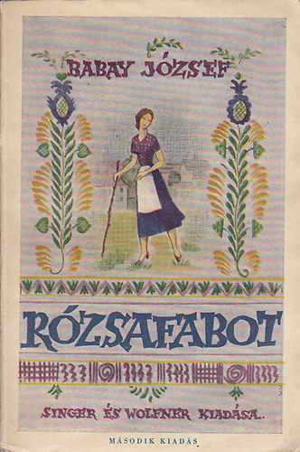 Babay József: Rózsafabot