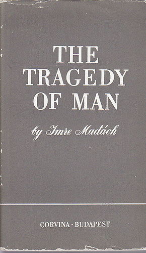 Madách Imre: The Tragedy of Man