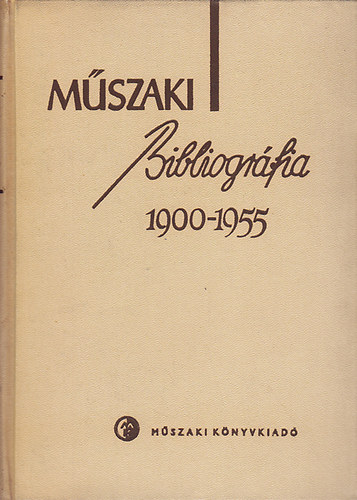 Jánszky-Bélley-Kondor (szerk.): Műszaki bibliográfia 1900-1955