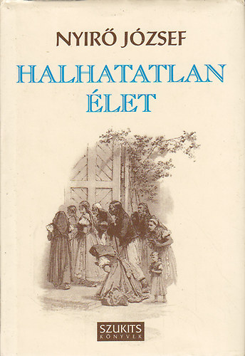 Nyírő József: Halhatatlan élet