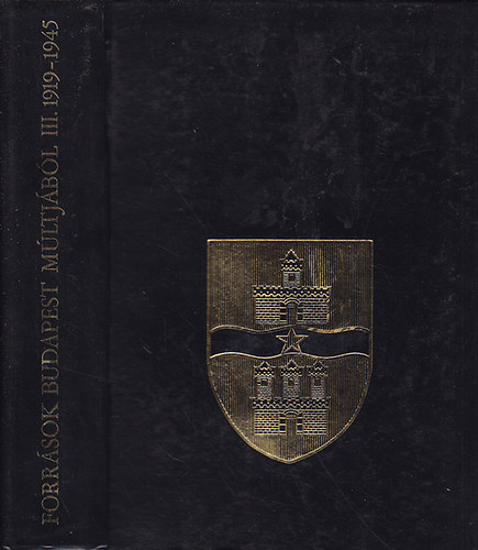 Szekeres József (szerk.): Források Budapest történetéhez 1919-1945. (Források Budapest múltjából III.)