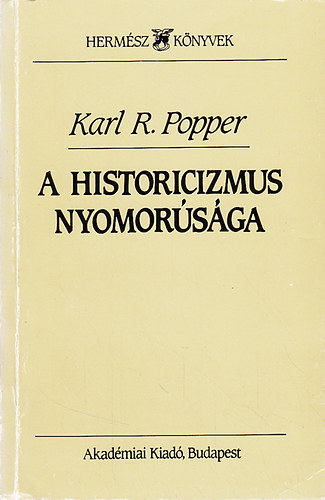 Karl Popper: A historicizmus nyomorúsága