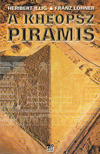 Illig H.; Löhner F.: A Kheopsz piramis