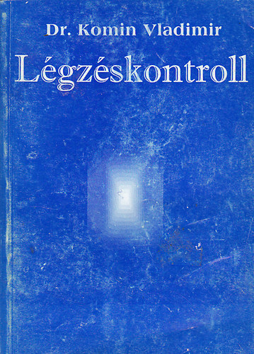 Dr. Komin Vladimir: Légzéskontroll