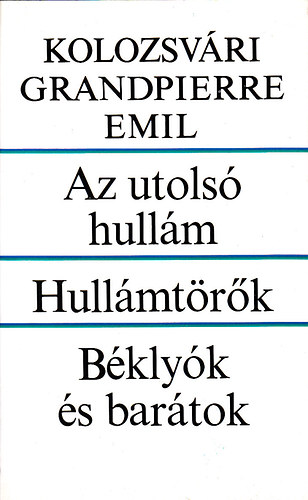 Kolozsvári Grandpierre Emil: Az utolsó hullám, Hullámtörők, Béklyók és barátok