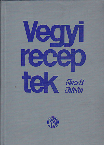 Inzelt István: Vegyi receptek