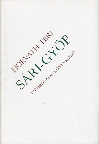 Horváth Teri: Sári-gyöp (aláírt)