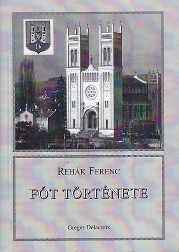 Rehák Ferenc: Fót története