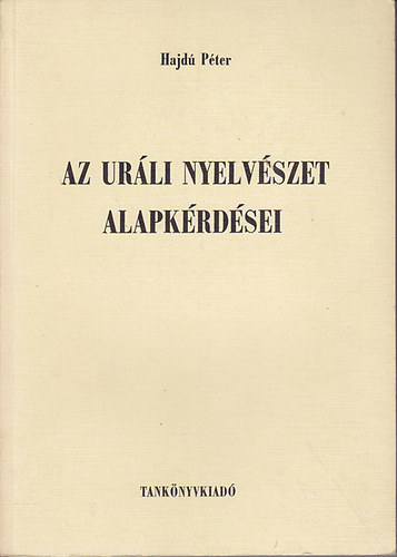 Hajdú Péter: Az uráli nyelvészet alapkérdései